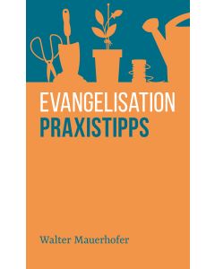 Evangelisation – Praxistipps