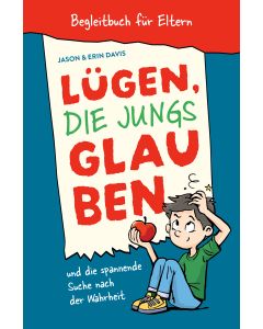 Lügen, die Jungs glauben – Begleitbuch für Eltern