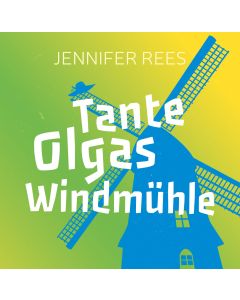 Tante Olgas Windmühle