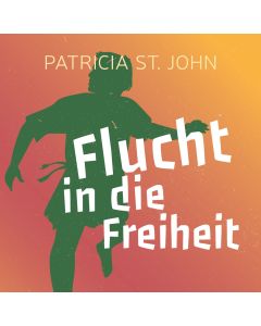 Flucht in die Freiheit (Hörbuch)