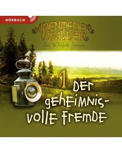 Abenteuerwälder 1: Der geheimnisvolle Fremde (Hörbuch [MP3])