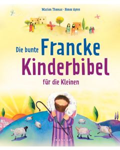 Die bunte Francke-Kinderbibel für die Kleinen