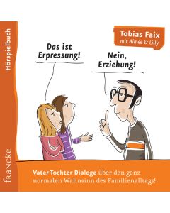 Das ist Erpressung! Nein, Erziehung!