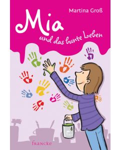 Mia und das bunte Leben