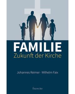 Familie - Zukunft der Kirche