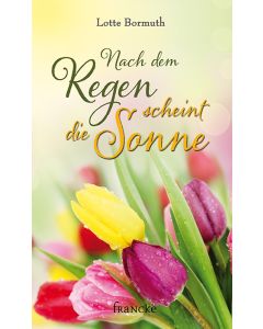 Nach dem Regen scheint die Sonne