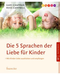 Die 5 Sprachen der Liebe für Kinder