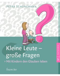 Kleine Leute - große Fragen