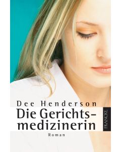 Die Gerichtsmedizinerin