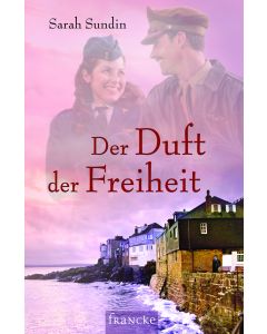 Der Duft der Freiheit