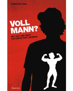 Voll Mann!?