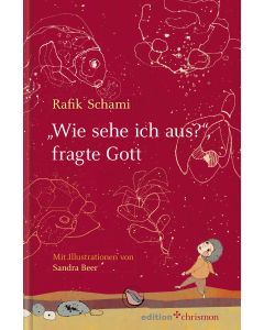 "Wie sehe ich aus", fragte Gott