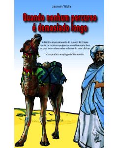 Quando nenhum percurso é demasiado longo (Wenn kein Weg zu weit ist - portugiesisch)