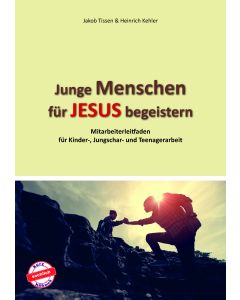 Junge Menschen für Jesus begeistern