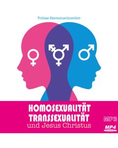 Homosexualität, Transsexualität und Jesus Christus