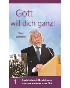 Gott will dich ganz!