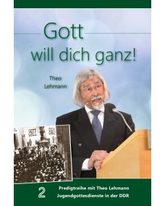 Gott will dich ganz!