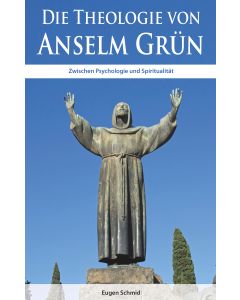 Die Theologie von Anselm Grün