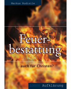 Feuerbestattung - auch für Christen?