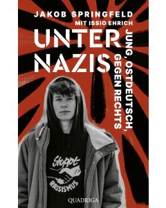 Unter Nazis. Jung, ostdeutsch, gegen Rechts