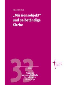 "Missionsobjekt" und selbständige Kirche