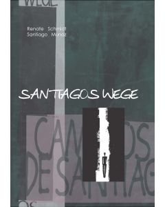 Santiagos Wege - Los Caminos de Santiago