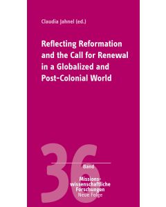 Reflecting Reformation and the Call for Renewal in a Globalized and Post-Colonial World