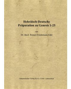 Hebräisch-Deutsche Präparation zu Genesis 1-25