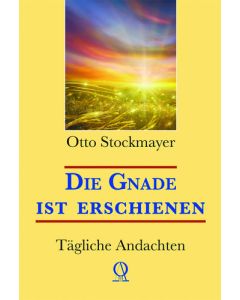 Die Gnade ist erschienen