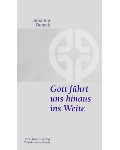 Gott führt uns hinaus ins Weite