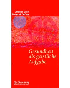 Gesundheit als geistliche Aufgabe