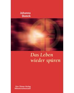 Das Leben wieder spüren