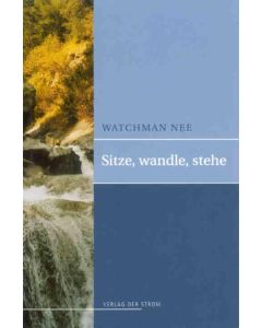 Sitze, Wandle, Stehe