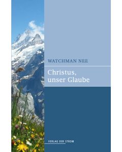 Christus, unser Glaube