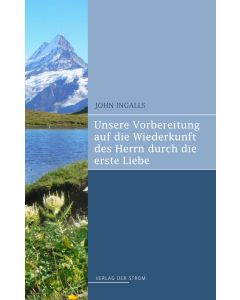 Unsere Vorbereitung auf die Wiederkunft des Herrn