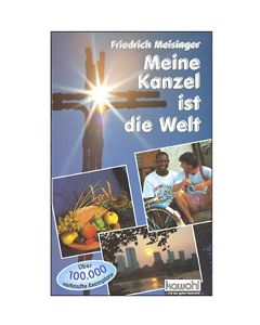 Meine Kanzel ist die Welt