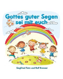 Gottes guter Segen sei mit Euch - Wir bauen eine Kinderstadt