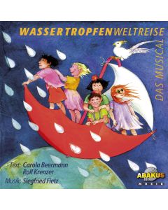 Wassertropfenweltreise - Das Musical