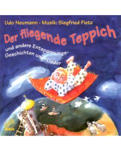 Der fliegende Teppich - Und andere Entspannungsgeschichten und Lieder