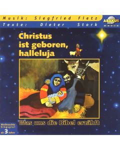 Was uns die Bibel erzählt: Christus ist geboren, halleluja