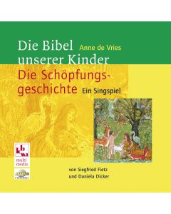 Die Bibel unserer Kinder: Die Schöpfungsgeschichte
