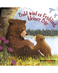 Bald wird es Frühling, kleiner Bär