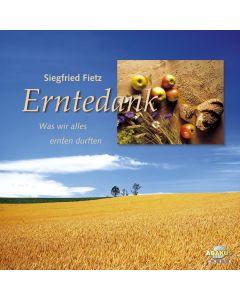 Erntedank - Was wir alles ernten durften