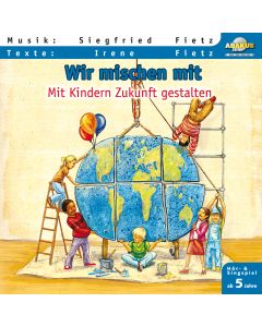 Wir mischen mit - Mit Kindern Zukunft gestalten