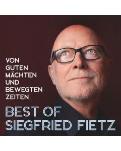 Best Of Siegfried Fietz - Von guten Mächten und bewegten Zeiten