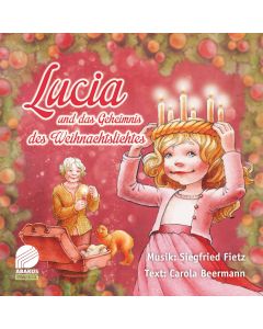 Lucia und das Geheimnis des Weihnachtslichtes