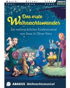 Das erste Weihnachtswunder - Ein weihnachtliches Kindermusical