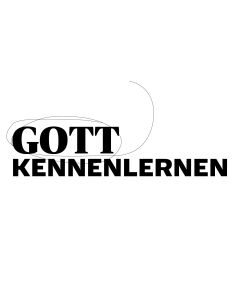 Gott kennenlernen