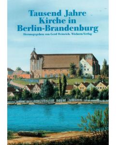 Tausend Jahre Kirche in Berlin-Brandenburg