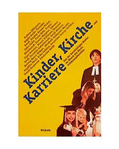 Kinder, Kirche und Karriere